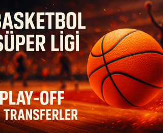 Basketbol Süper Ligi: Play-off Heyecanı ve Transferler